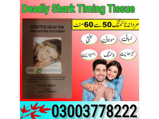 Deadly Shark Timing Tissue Price In Faisalabad- 03003778222