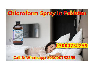 Chloroform Spray In Pakistan #03000732259.